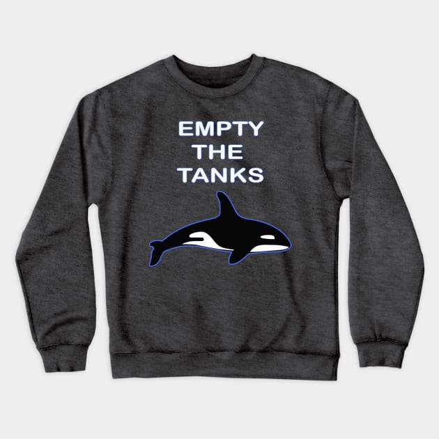 Empty The Tanks Orca Killer Whale Crewneck Sweatshirt by MAGIDMIDOU89